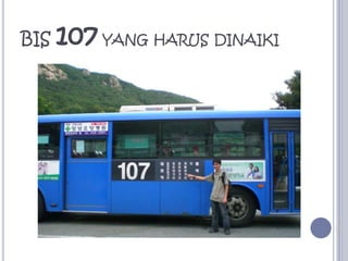 BIS 107 yang harusdinaiki