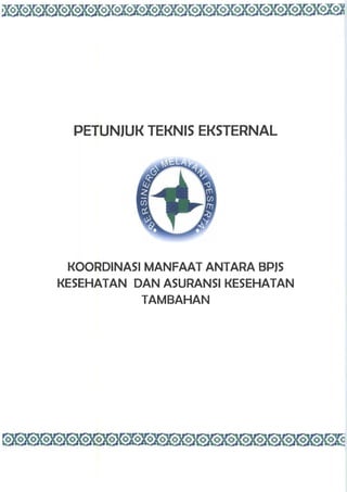 Petunjuk Teknis Koordinasi Manfaat (Coordination of Benefit) BPJS Kesehatan RI