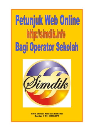 Sistem Informasi Manajemen Pendidikan
     Copyright © 2011 SIMDIK.INFO
 