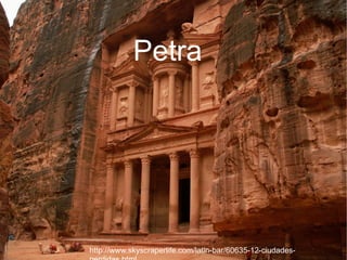 http://www.skyscraperlife.com/latin-bar/60635-12-ciudades-perdidas.html Petra 