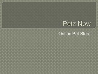 Online Pet Store
 