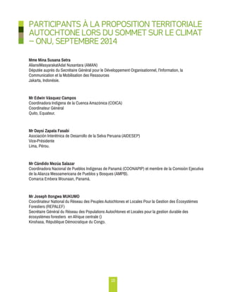 10 
PARTICIPANTS À LA PROPOSITION TERRITORIALE 
AUTOCHTONE LORS DU SOMMET SUR LE CLIMAT 
– ONU, SEPTEMBRE 2014 
Mme Mina Susana Setra 
AliansiMasyarakatAdat Nusantara (AMAN) 
Députée auprès du Secrétaire Général pour le Développement Organisationnel, l’Information, la 
Communication et la Mobilisation des Ressources 
Jakarta, Indonésie. 
Mr Edwin Vásquez Campos 
Coordinadora Indígena de la Cuenca Amazónica (COICA) 
Coordinateur Général 
Quito, Equateur. 
Mr Daysi Zapata Fasabi 
Asociación Interétnica de Desarrollo de la Selva Peruana (AIDESEP) 
Vice-Présidente 
Lima, Pérou. 
Mr Cándido Mezúa Salazar 
Coordinadora Nacional de Pueblos Indígenas de Panamá (COONAPIP) et membre de la Comisión Ejecutiva 
de la Alianza Mesoamericana de Pueblos y Bosques (AMPB). 
Comarca Embera Wounaan, Panamá. 
Mr Joseph Itongwa MUKUMO 
Coordinateur National du Réseau des Peuples Autochtones et Locales Pour la Gestion des Écosystèmes 
Forestiers (REPALEF) 
Secrétaire Général du Réseau des Populations Autochtones et Locales pour la gestion durable des 
écosystèmes forestiers en Afrique centrale () 
Kinshasa, République Démocratique du Congo. 
 