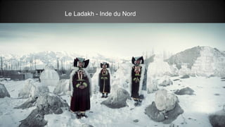 Le Ladakh - Inde du Nord
 