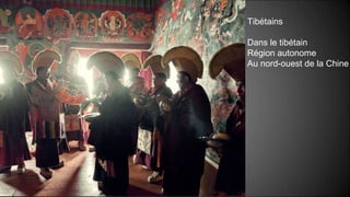 Tibétains
Dans le tibétain
Région autonome
Au nord-ouest de la Chine
 
