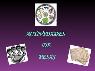 ACTIVIDADES  DE PESAJ 