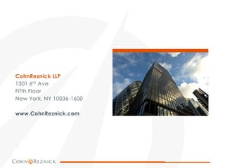 CohnReznick LLP
1301 6th Ave
Fifth Floor
New York, NY 10036-1600
www.CohnReznick.com
 