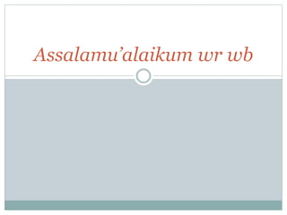 Assalamu’alaikum wr wb
 
