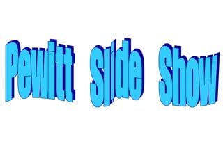 Pewitt  Slide  Show 