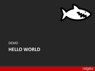 DEMO
HELLO WORLD
 