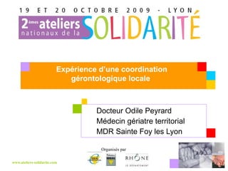 Docteur Odile Peyrard Médecin gériatre territorial MDR Sainte Foy les Lyon Expérience d’une coordination gérontologique locale  