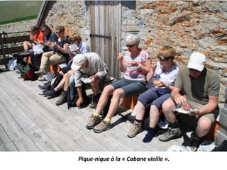 Pique-nique à la « Cabane vieille ».
 