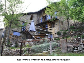 Bleu lavande, la maison de la Table Ronde de Belgique.
 