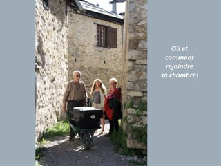 Où et
comment
rejoindre
sa chambre!
 