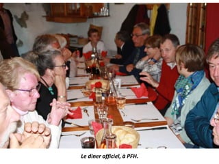 Le diner officiel, à PFH.
 