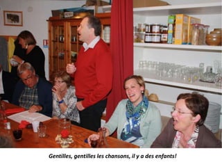 Gentilles, gentilles les chansons, il y a des enfants!
 