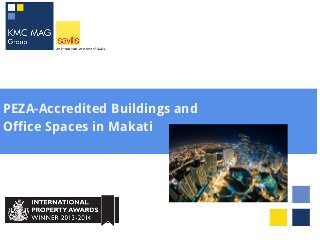 PEZA-Accredited Buildings and
Office Spaces in Makati
 
