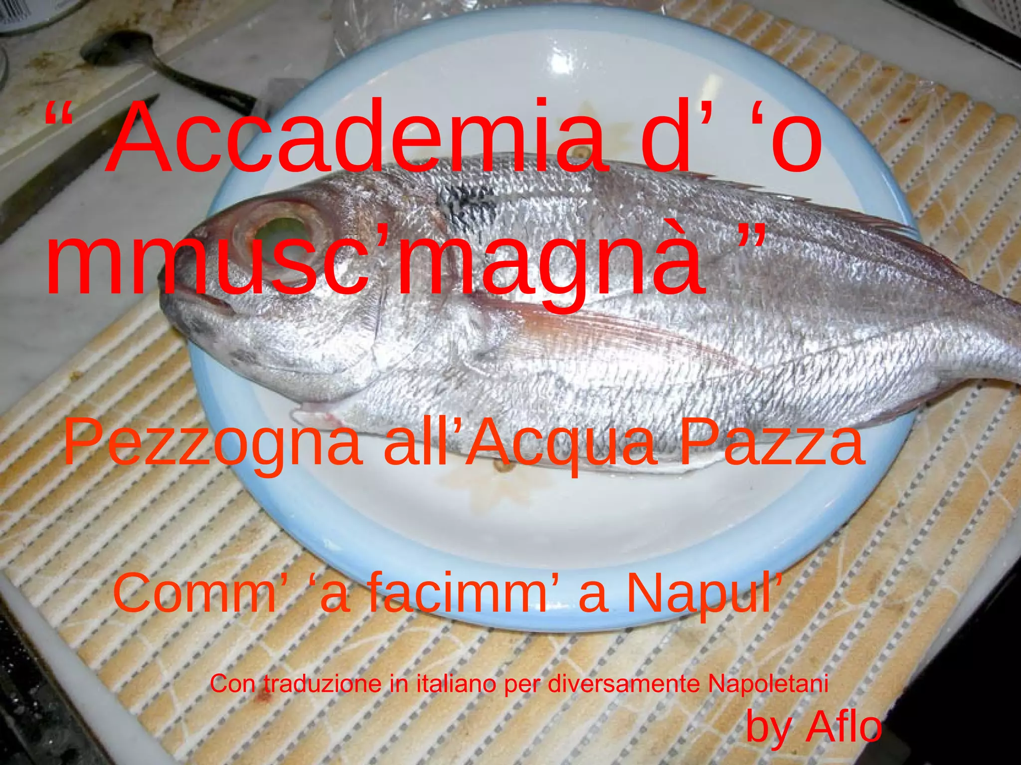 Pezzeogna Allacqua Pazza In Napoletano Con Traduzione 1 PPT