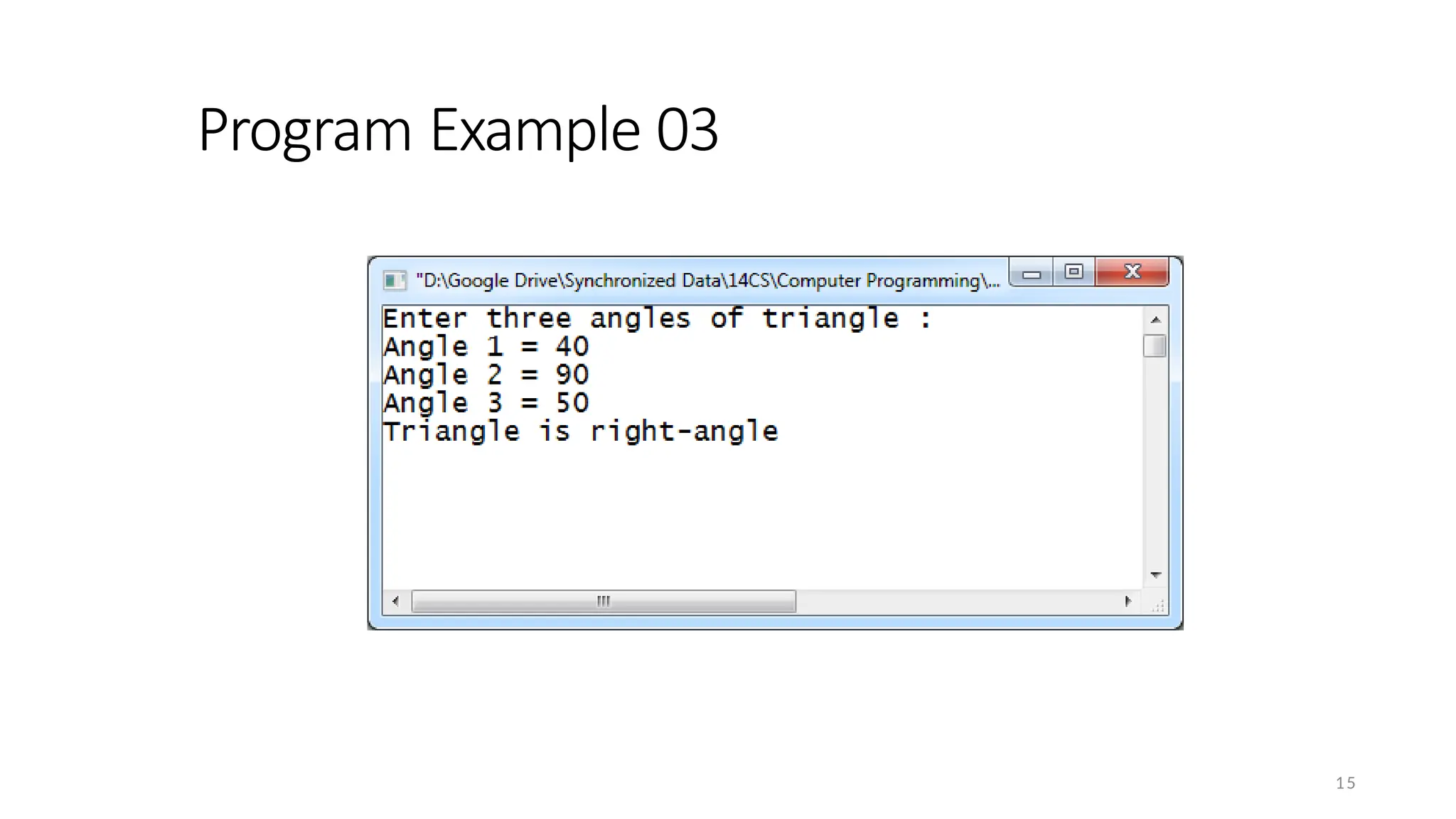 Program Example 03
15
 