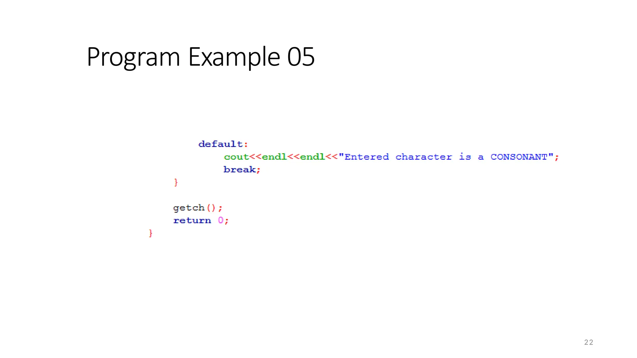 Program Example 05
22
 