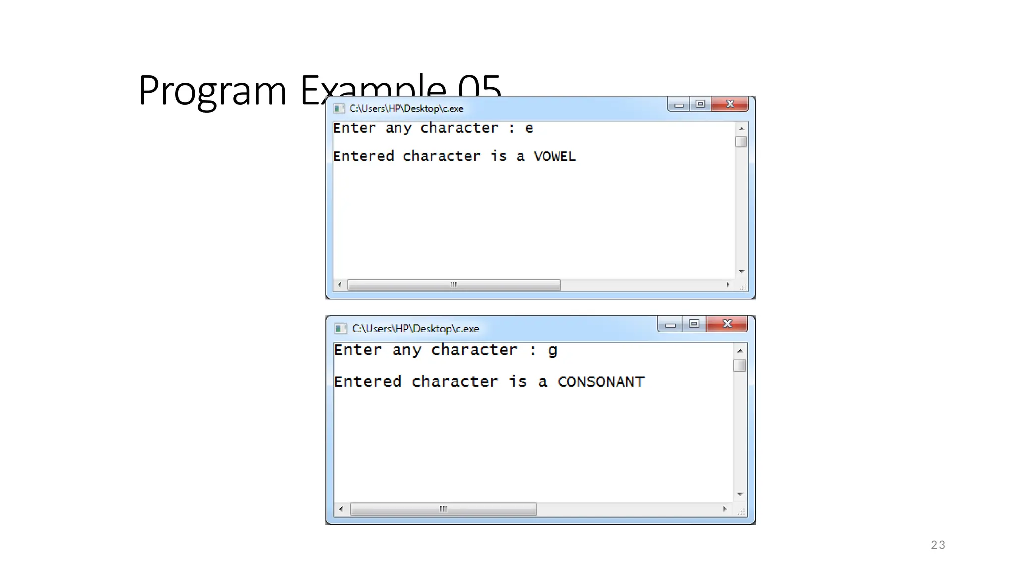 Program Example 05
23
 