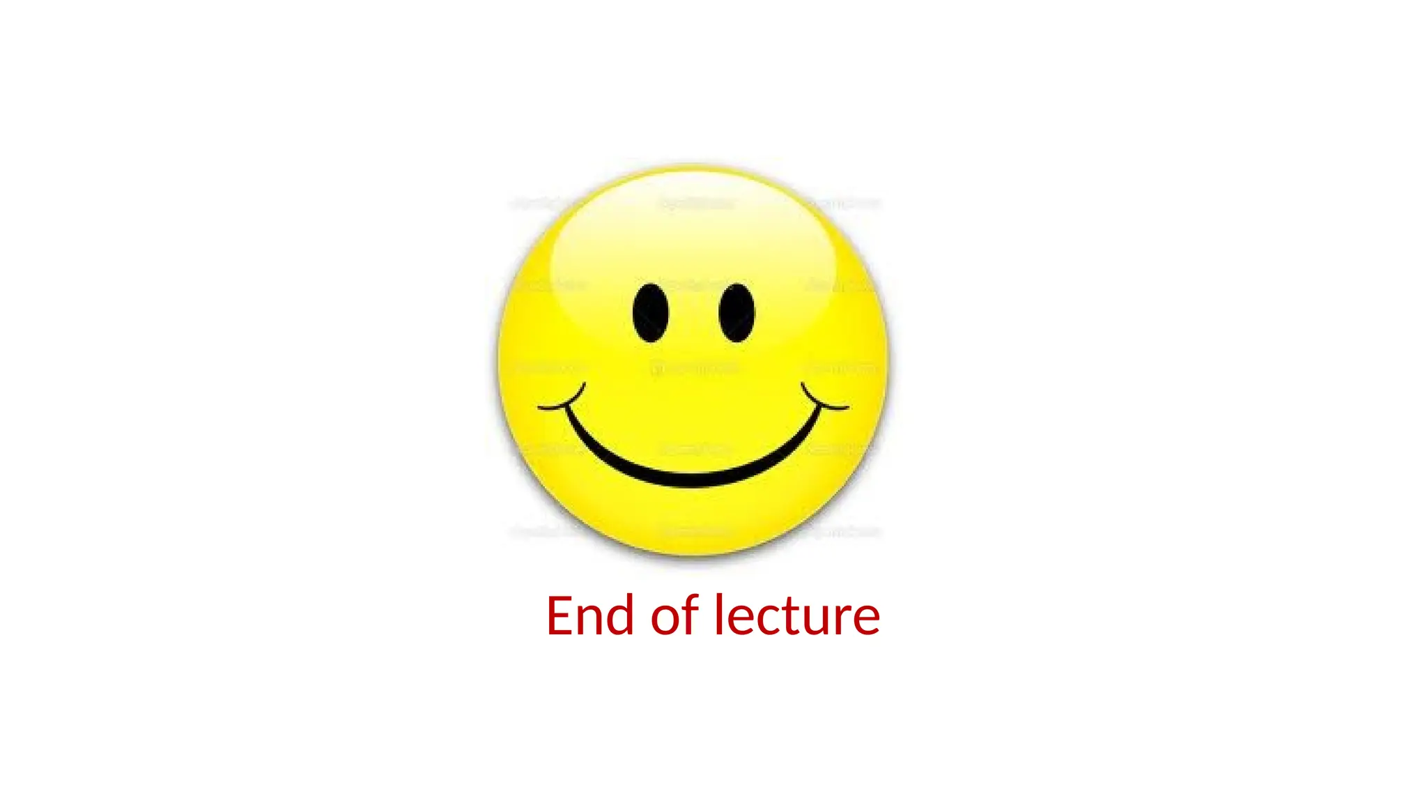End of lecture
 