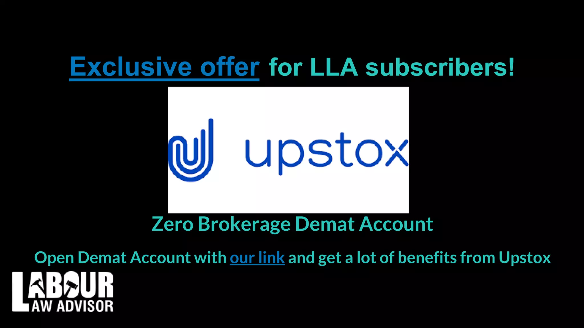 Exclusive offer for LLA subscribers!
Zero Brokerage Demat Account
Open Demat Account with our link and get a lot of benefits from Upstox
 