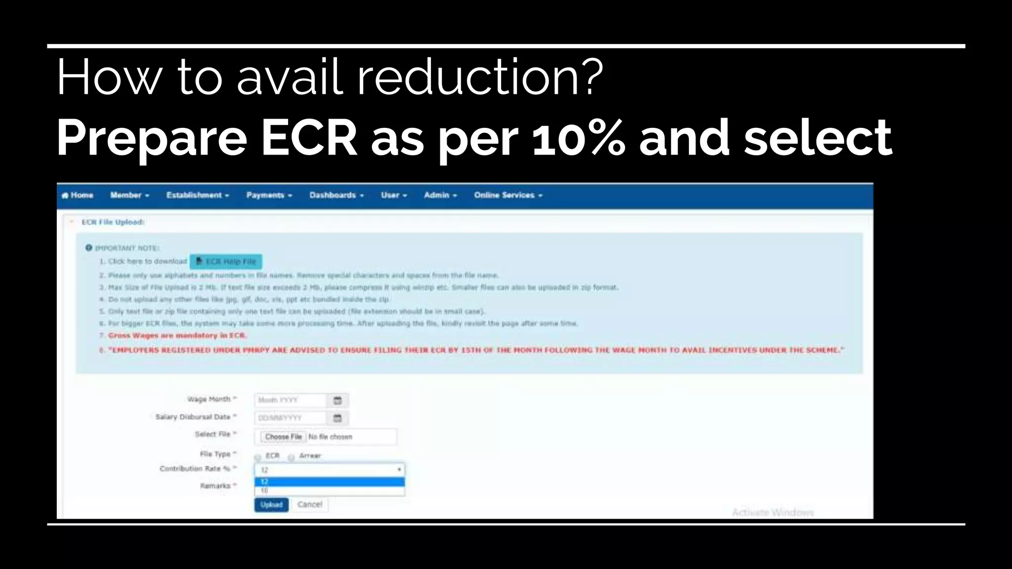 How to avail reduction?
Prepare ECR as per 10% and select
 