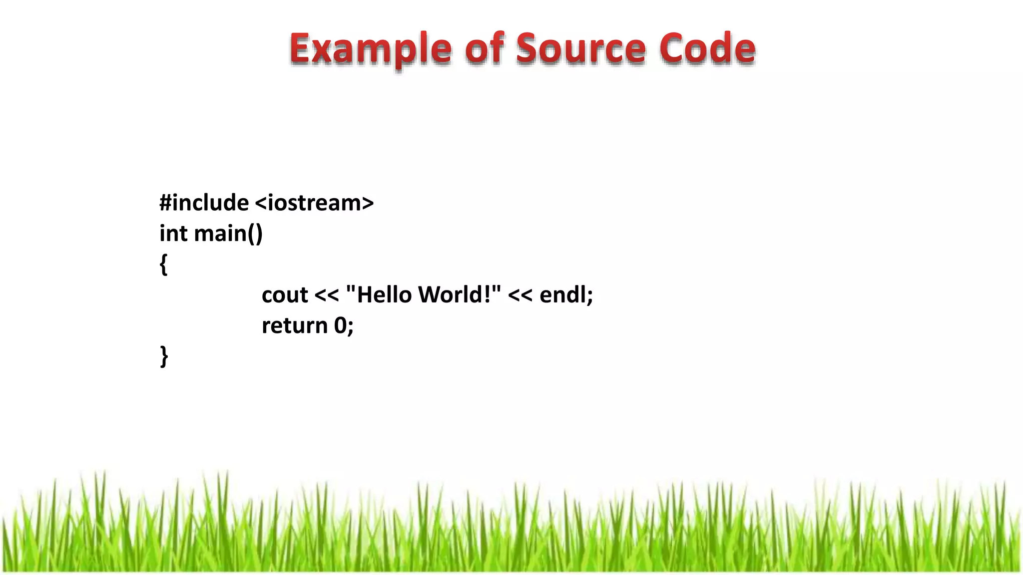 #include <iostream> int main() { cout << "Hello World!" << endl; return 0; } 