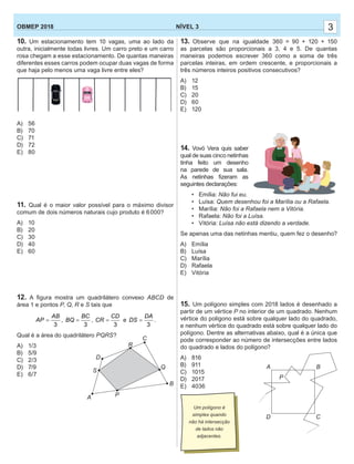 3NÍVEL 3OBMEP 2018
10. Um estacionamento tem 10 vagas, uma ao lado da
outra, inicialmente todas livres. Um carro preto e u...