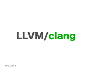 LLVM/clang


Jan 27, 2013
 