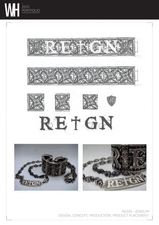 REIGN - JEWELRY
DESIGN, CONCEPT, PRODUCTION, PRODUCT PLACEMENT.
2015
PORTFOLIO
 