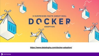 https://www.datadoghq.com/docker-adoption/
 