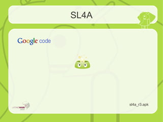SL4A
sl4a_r3.apk
 