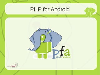 PHP for Android
 