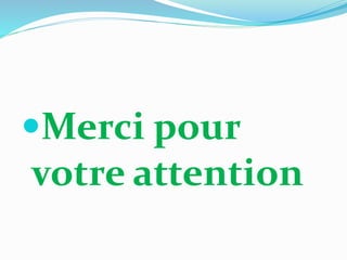 Merci pour
votre attention
 