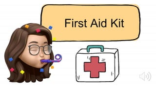 First Aid Kit
 