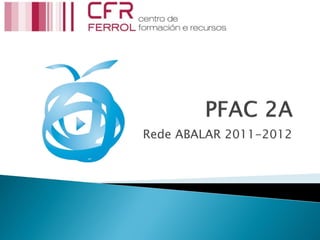 Rede ABALAR 2011-2012
 