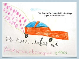 Die Beschriftung von Julika (10) sagt eigentlich schon alles. 