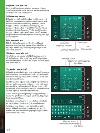 5:4
Stop skipun
Heftingar skipun
Skipanir um tvinnaklippingu
Stop skipun
Heftingar skipun
Skipanir um tvinnaklippingu
Færa bendil
Saumaraðir
6HWMDLQQVDXPHêDVWDI
) UDEHQGLOLQQîDUVHPE WDiLQQVDXPHêDVWDI
9HOMLêYLêNRPDQGLVDXPHêDVWDI6DXPXULQQYHUêXU
VWDêVHWWXUîDUVHPEHQGLOOLQQHU
6WLOODWH[WDRJVDXPD
íLêJHWLêVSHJODêVWLOOWOHQJGRJEUHLGGHêDEUHWW
îpWWOHLNDRJVWDêVHWQLQJXYLêNRPDQGLVDXPV0Hê
VXPXPVDXPDWiNQXPHUK JWDêVNLSWDiPLOOL
WYHJJMDYDONRVWD EUHLGGVWDêVHWQLQJ RJHêD
OHQJGîpWWOHLND íDêHUJHÀêWLONQQDPHêWiNQL
tPLêMXQQLiVWMyUQÁHWLQXP9t[OLêiPLOOLîHVVDUD
WYHJJMDYDONRVWDPHêîYtDêVQHUWDWiNQLêVHPHUt
PLêMXVWMyUQÁDWDULQV6WLOOLQJDUQDUHUXDOYHJHLQVRJt
VDXPDDêJHUê
(êDVDXPHêDVWDI
(IîLêYLOMLêHêDVDXPI ULêîLêEHQGLOLQQi
VDXPLQQVHPHêDiRJVQHUWtêVtêDQWiNQLêIULU
HêLQJX1RWLêODQJDVQHUWLQJXHIîLêYLOMLêHêD
DOOULVDXPDU|êLQQL
6NLSWDXPVDXPHêDVWDI
7LODêVNLSWDXPVDXPYHOMLêîLêVDXPLQQVHPi
DêIMDUO JMDRJìWLêi´HêDµRJVHWMLêVtêDQQìMDQ
VDXPLQQtVWDêLQQ6DXPXULQQYHUêXUVWDêVHWWXUîDU
VHPEHQGLOOLQQHU
6NLSDQLUtVDXPDU|ê
íLêJHWLêVHWWLQQKHIWLQJDUVWRSRJWYLQQDNOLSSLQJDU
tVDXPDU|êLQDíHVVDUVNLSDQLUYHUêDDOOWDIWLOVWDêDU
tVDXPDU|êLQQLRJYHUêDIUDPNY PGDUtKYHUWVLQQ
VHPîLêVDXPLêKDQD
) ULêEHQGLOLQQiîDQQVWDêVHPîLêYLOMLêE WDLQQ
VNLSXQ9HOMLêVNLSXQLQDRJWiNQLYHUêXUE WWLQQt
VDXPDU|êLQDíDêVWDêIHVWLUDêVNLSXQKHIXUYHULê
E WWLQQRJVìQLUHLQQLJiKYDêDVWDêîHVVLVNLSXQHU
VWDêVHWWRJKYDUK~QYHUêXUIUDPNY PG
1RWLêKHIWLVNLSDQLUHIîLêYLOMLê|UXJJDKHIWLQJXi
VDXPíLêJHWLêVHWWLQQVNLSXQXPWYLQQDNOLSSLQJX
KYDUVHPHUtU|êLQQL
6HWMLêLQQNOLSSLVNLSDQLUHIîLêYLOMLêDêYpOLQKHIWL
RJNOLSSLVtêDQWYLQQDQDRJOIWLVDXPI WLQXP
6HWMLêLQQVWRSVNLSXQîHJDUîLêYLOMLêDêYpOLQ
VWRSSLiiNYHêQXPVWDêíHWWDNHPXUVpUYHOWG
YLêHQGDQQiVDXPDU|êLQQLîHJDUîLêYLOMLêDêHLQV
VDXPDKDQDHLQXVLQQL
Hliðarspeglun
Endaspeglun
Eyða
Sporbreidd Sporstaða
Sporlengd Sporþéttleiki
 