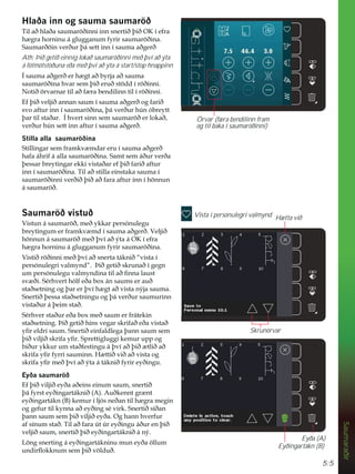 5:5
Saumaraðir
+ODêDLQQRJVDXPDVDXPDU|ê
7LODêKODêDVDXPDU|êLQQLLQQVQHUWLêîLê2.tHIUD
K JUDKRUQLQXiJOXJJDQXPIULUVDXPDU|êLQD
6DXPDUê|LQYHUêXUîiVHWWLQQtVDXPDDêJHUê
Ath: Þið getið einnig lokað saumaröðinni með því að ýta
á fótmótstöðuna eða með því að ýta á start/stop hnappinn
ÌVDXPDDêJHUêHUK JWDêEUMDDêVDXPD
VDXPDU|êLQDKYDUVHPîLêHUXêVW|GGtU|êLQQL
1RWLê|UYDUQDUWLODêI UDEHQGLOLQQWLOtU|êLQQL
(IîLêYHOMLêDQQDQVDXPtVDXPDDêJHUêRJIDULê
VYRDIWXULQQtVDXPDU|êLQDîiYHUêXUK~QyEUHWW
îDUWLOVWDêDUÌKYHUWVLQQVHPVDXPDU|êHUORNDê
YHUêXUK~QVHWWLQQDIWXUtVDXPDDêJHUê
6WLOODDOODVDXPDU|êLQD
6WLOOLQJDUVHPIUDPNY PGDUHUXtVDXPDDêJHUê
KDIDiKULIiDOODVDXPDU|êLQD6DPWVHPiêXUYHUêD
îHVVDUEUHWLQJDUHNNLYLVWDêDUHIîLêIDULêDIWXU
LQQtVDXPDU|êLQD7LODêVWLOODHLQVWDNDVDXPDt
VDXPDU|êLQQLYHUêLêîLêDêIDUDDIWXUtQQtK|QQXQ
iVDXPDU|ê
6DXPDU|êYLVWXê
9LVWXQiVDXPDU|êPHêNNDUSHUVyQXOHJX
EUHWLQJXPHUIUDPNY PGtVDXPDDêJHUê9HOMLê
K|QQXQiVDXPDU|êPHêîYtDêìWDi2.tHIUD
K JUDKRUQLQXiJOXJJDQXPIULUVDXPDU|êLQD
9LVWLêU|êLQQLPHêîYtDêVQHUWDWiNQLê´YLVWDt
SHUVyQXOHJULYDOPQGµíLêJHWLêVNUXQDêtJHJQ
XPSHUVyQXOHJXYDOPQGLQDWLODêÀQQDODXVW
VY êL6pUKYHUWKyOIHêDER[iQVDXPVHUDXê
VWDêVHWQLQJRJîDUHUîYtK JWDêYLVWDQìMDVDXPD
6QHUWLêîHVVDVWDêVHWQLQJXRJîiYHUêXUVDXPXULQQ
YLVWDêXUiîHLPVWDê
6pUKYHUVWDêXUHêDER[PHêVDXPHUIUiWHNLQ
VWDêVHWQLQJíLêJHWLêKLQVYHJDUVNULIDêHêDYLVWDê
ÀUHOGULVDXP6QHUWLêHLQIDOGOHJDîDQQVDXPVHP
îLêYLOMLêVNULIDÀU6SUHWWLJOXJJLNHPXUXSSRJ
ELêXUNNXUXPVWDêIHVWLQJXiîYtDêîLê WOLêDê
VNULIDÀUIUULVDXPLQQ+ WWLêYLêDêYLVWDRJ
VNULIDÀUPHêîYtDêìWDiWiNQLêIULUHêLQJX
(êDVDXPDU|ê
(IîLêYLOMLêHêDDêHLQVHLQXPVDXPVQHUWLê
îiIUVWHêLQJDUWiNQLê $ $XêNHQQWJU QW
HêLQJDUWiNQ % NHPXUtOMyVQHêDQWLOK JUDPHJLQ
RJJHIXUWLONQQDDêHêLQJVpYLUN6QHUWLêVtêDQ
îDQQVDXPVHPîLêYLOMLêHêD2JKDQQKYHUIXU
DIVtQXPVWDê7LODêIDUD~W~UHêLQJXiêXUHQîLê
YHOMLêVDXPVQHUWLêîLêHêLQJDUWiNQLêiQì
/|QJVQHUWLQJiHêLQJDUWiNQLQXPXQHêD|OOXP
XQGLUÁRNNQXPVHPîLêY|OGXê
Vista í persónulegri valmynd
Örvar (færa bendilinn fram
og til baka í saumaröðinni)
Hætta við
Skrunörvar
Eyða (A)
Eyðingartákn (B)
 