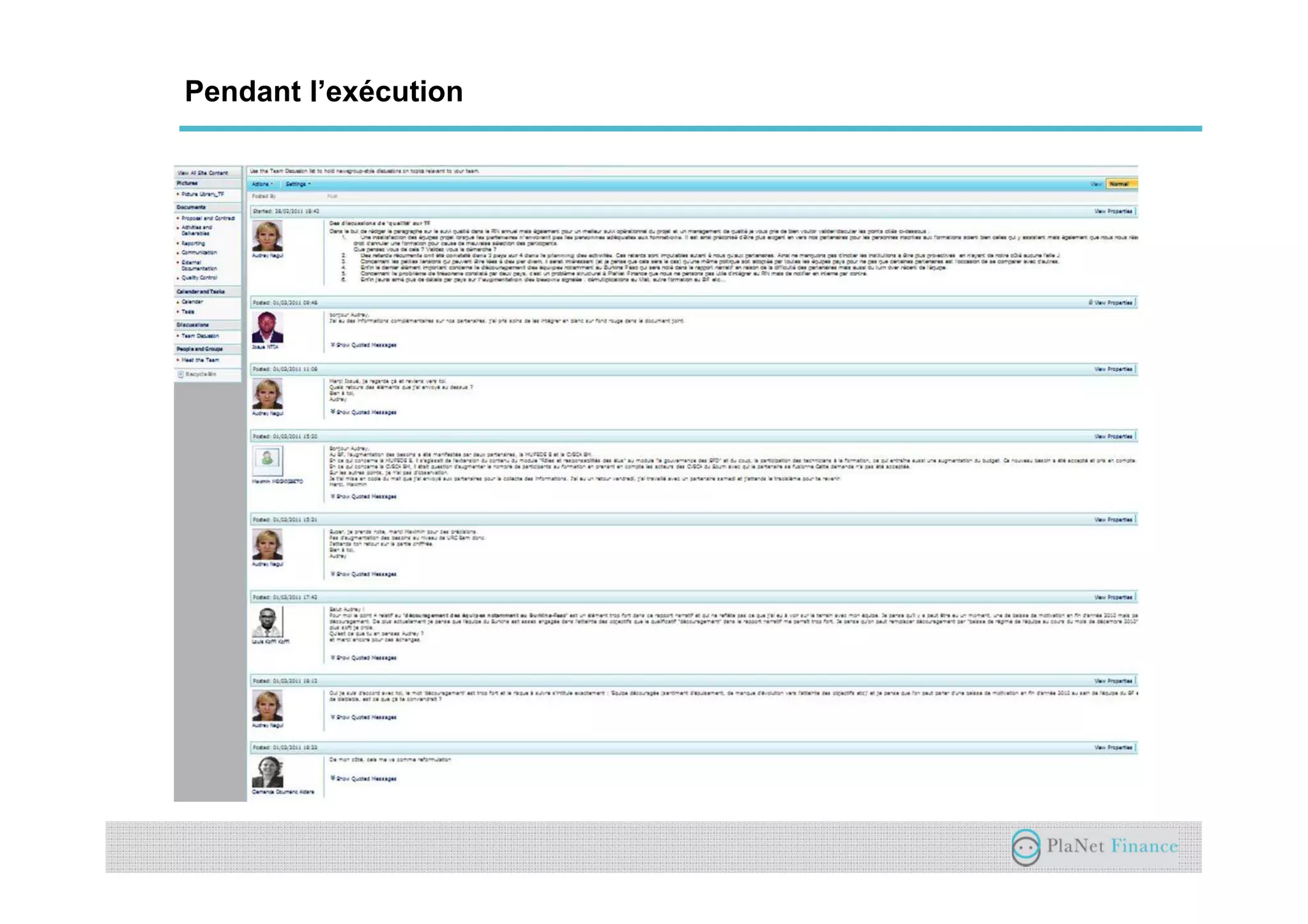 Un acteur au service du développement du
secteur
Pendant l’exécution
 