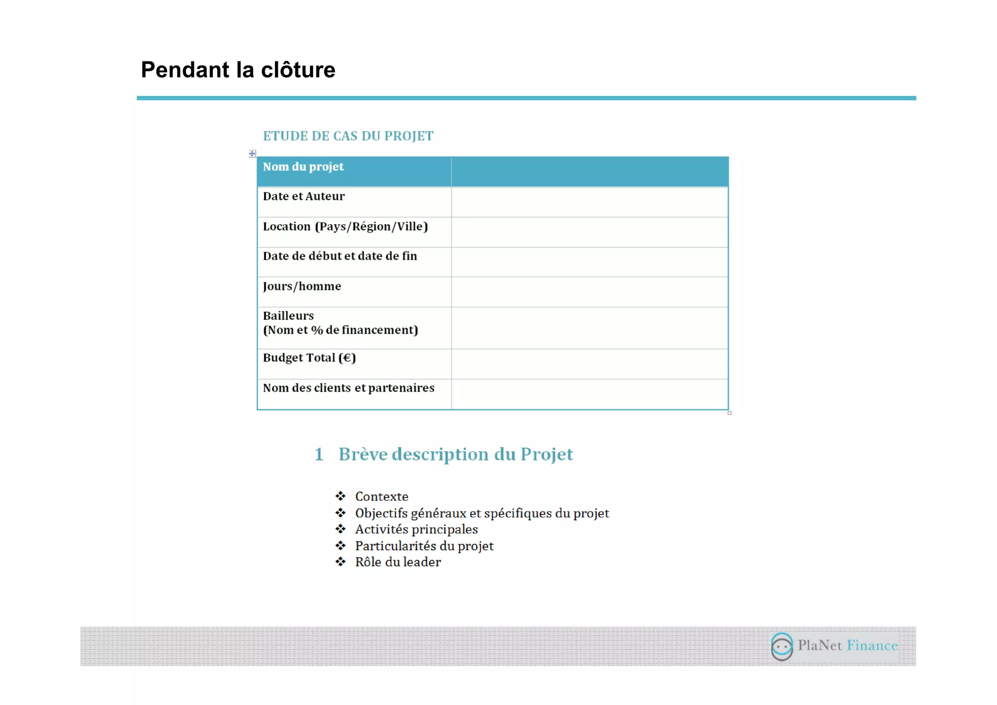 Un acteur au service du développement du
secteur
Pendant la clôture
 