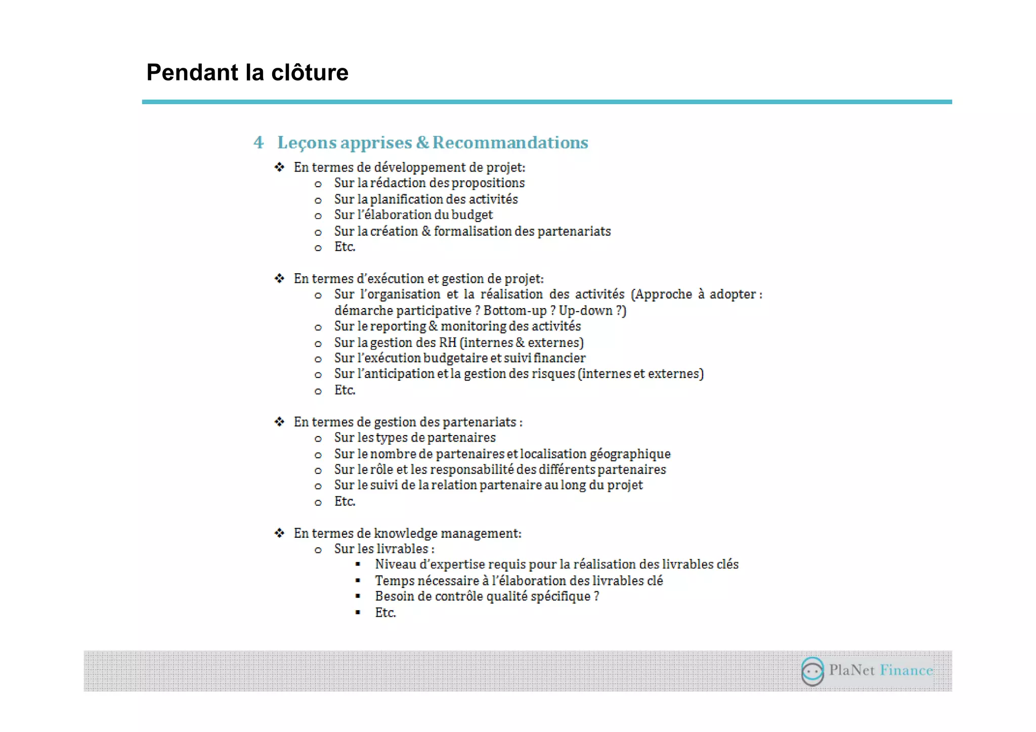 Un acteur au service du développement du
secteur
Pendant la clôture
 