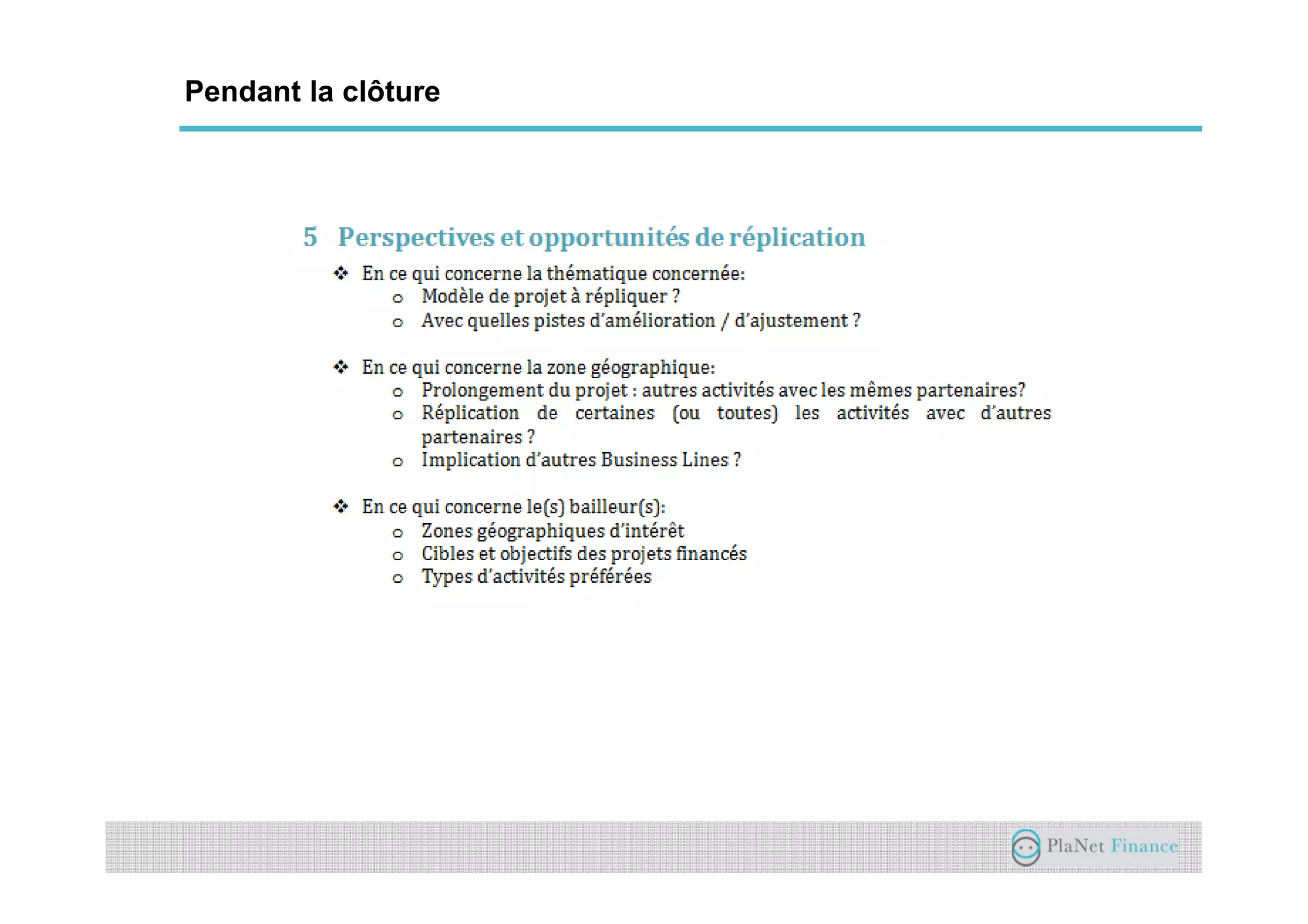 Un acteur au service du développement du
secteur
Pendant la clôture
 