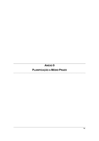 ANEXO 9
PLANIFICAÇÃO A MÉDIO PRAZO




                             lix
 