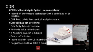 CDR
•
•
•
•
•
•
•
•
CDR Food Lab Analysis System uses an analyzer:
Based on photometric technology with a dedicated kit of...