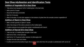 Desi Ghee Adulteration and Identiﬁcation Tests
•
•
•
•
•
•
•
•
•
•
•
•
•
Addition of Vegetable Oil in Desi Ghee
Take about...