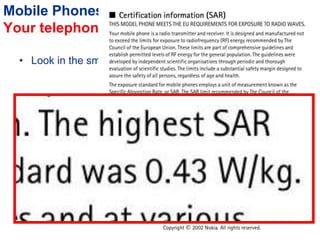 Mobile Phones (8)
Your telephone
• Look in the small print!
 