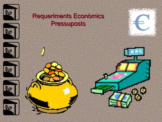 Requeriments Econòmics Pressuposts 