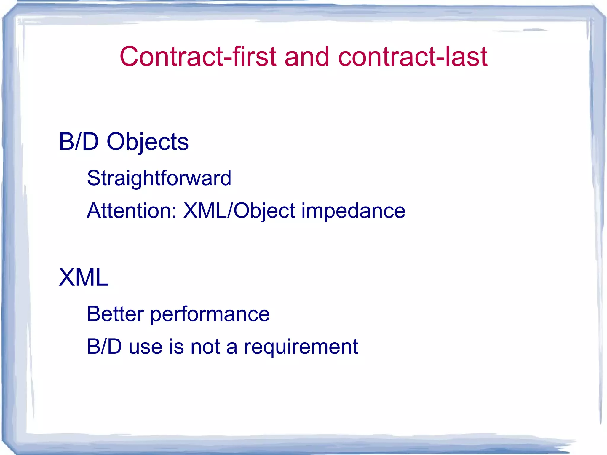 Format agnostic:  xml,binaries,... 